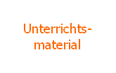 Unterrichts-
material