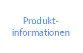 Produkt-
informationen